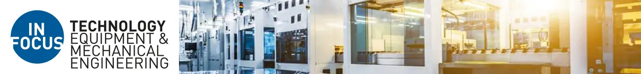 In focus: Equipment and mechanical engineering